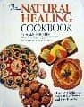 Book cover for The Natural Healing Cookbook: Over 450 Delicious Ways to Get Better and Stay Healthy by Mark Bricklin