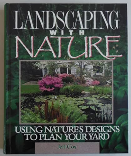 Book cover for Landscaping With Nature: Using Nature's Designs to Plan Your Yard by Cox, Jeff
