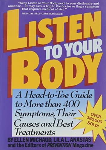 Book cover for Listen to Your Body: A Head-To-Toe Guide to More Than 400 Common Symptoms, Their Causes and Best Treatments by Michaud, Ellen