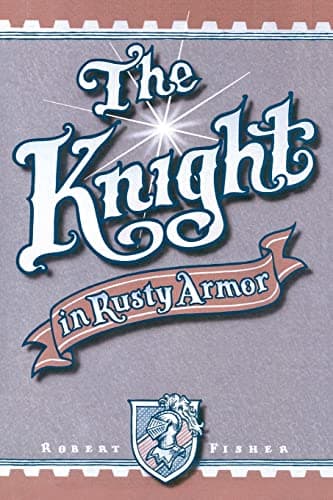 Book cover for The Knight in Rusty Armor by Fisher, Robert