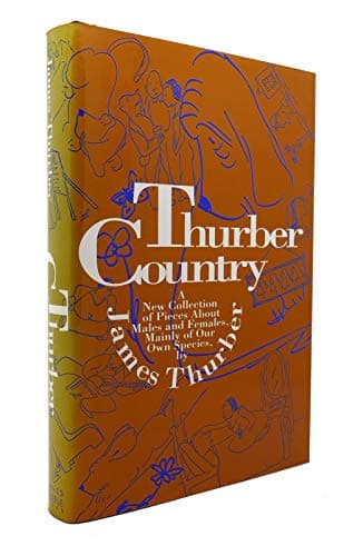 Book cover for Thurber country: The classic collection about males and females, mainly of our own species by Thurber, James