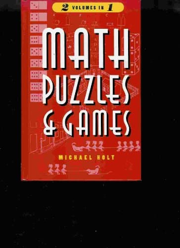 Book cover for Math puzzles and games, volumes I & II by Holt, Michael (1996) Hardcover by Michael Holt