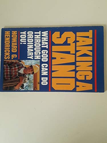 Book cover for Taking a Stand: What God Can Do Through Ordinary You by Hendricks, Howard G.