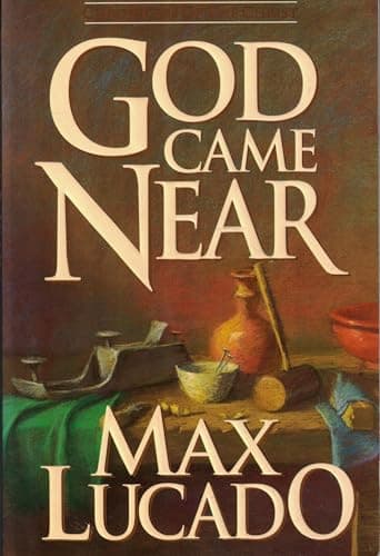 Book cover for God Came Near: Chronicles of the Christ by Lucado, Max