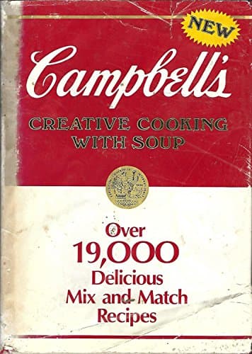 Book cover for Campbell's Creative Cooking With Soup: Over 19,000 Delicious Mix and Match Recipes by Campbell Soup Company