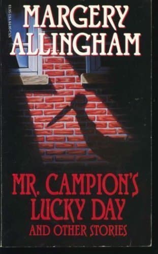 Book cover for Mr. Campion's Lucky Day and Other Stories by Allingham, Margery