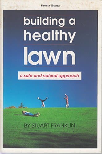 Book cover for Building a Healthy Lawn: A Safe and Natural Approach by Franklin, Stuart