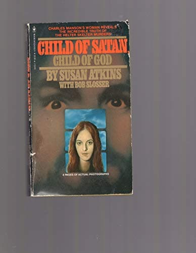Book cover for Child of Satan, Child of God: Her Own Story by Atkins, Susan
