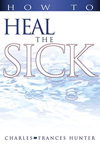 Book cover for How to Heal the Sick by Hunter, Charles