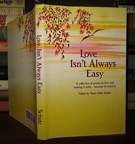 Book cover for Love Isn't Always Easy by Schutz, Susan Polis