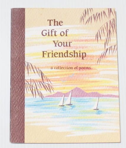 Book cover for The Gift of Your Friendship by Susan Polis Schutz