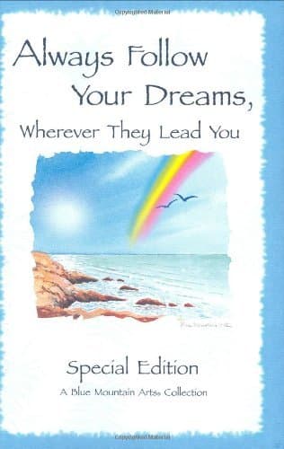 Book cover for Always Follow Your Dreams: A Collection of Poems to Inspire and Encourage Your Dreams (Blue Mountain Arts Collection) by Schutz, Susan Polis