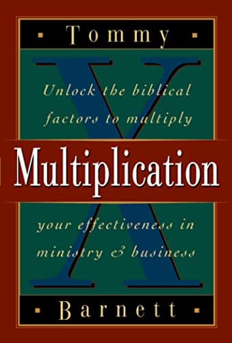 Book cover for Multiplication: Unlock the biblical factors to multiply your effectiveness in ministry & business by Barnett, Tommy