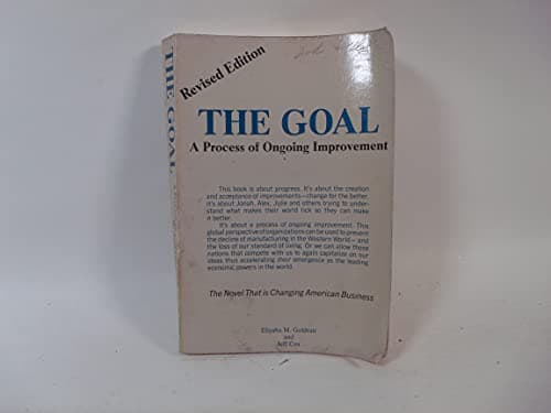 Book cover for The Goal: A Process of Ongoing Improvement by Goldratt, Eliyahu M.