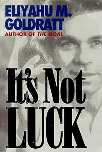 Book cover for It's Not Luck by Goldratt, Eliyahu M