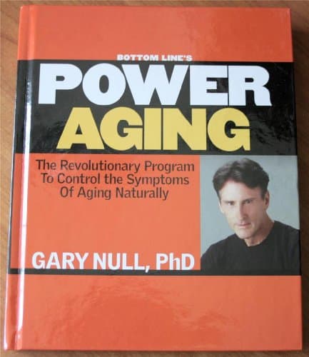 Book cover for Bottom Line's Power Aging:  The revolutionary program to control the symptoms of aging naturally by Gary Null PhD