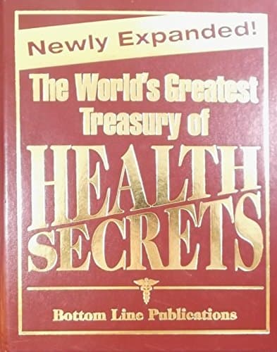 Book cover for The World's Greatest Treasury of Health Secrets by Bottom Line Books