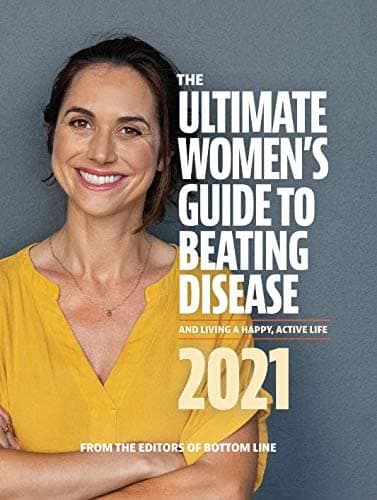 Book cover for The Ultimate Woman's Guide to Beating Disease and Living a Happy, Active Life 2021 by The Editors of Bottom Line