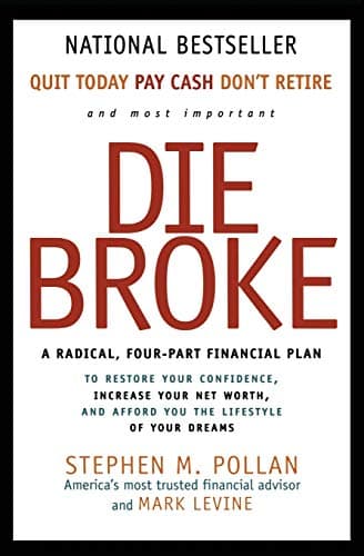 Book cover for Die Broke: A Radical Four-Part Financial Plan by Pollan, Stephen