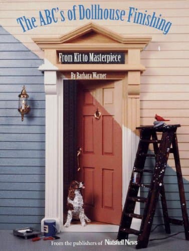 Book cover for The ABC's of Dollhouse Finishing: From Kit to Masterpiece by Warner, Barbara