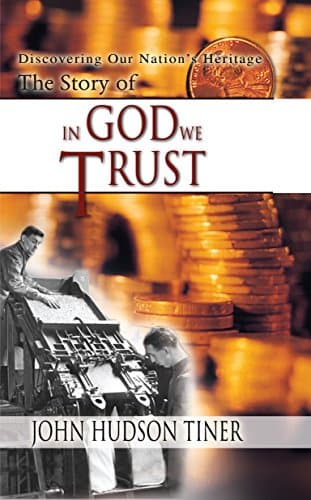 Book cover for The Story of In God We Trust (Discovering Our Nation's Heritage) by John Hudson Tiner