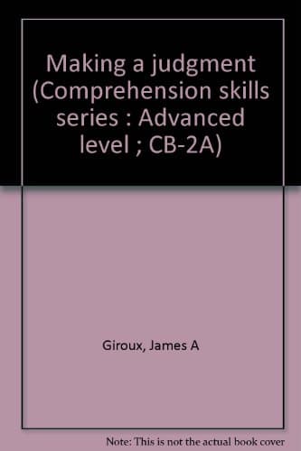 Book cover for Making a judgment (Comprehension skills series : Advanced level ; CB-2A) by Giroux, James A