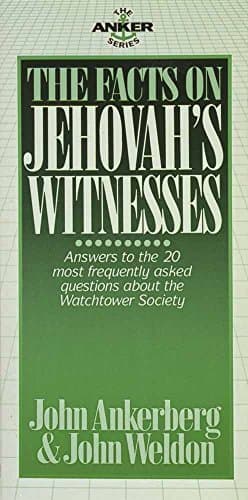 Book cover for The Facts on Jehovah's Witnesses (The Anker Series) by Ankerberg, John