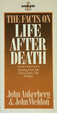 Book cover for The Facts on Life After Death by Ankerberg, John