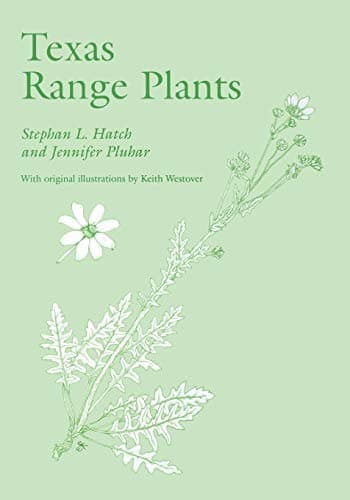 Book cover for Texas Range Plants (Volume 13) (W. L. Moody Jr. Natural History Series) by Hatch, Stephan L.