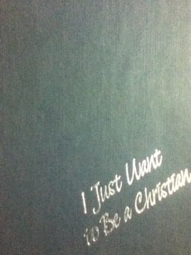 Book cover for I just want to be a Christian by Rubel Shelly
