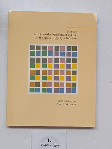 Book cover for Manual: A Guide to the Development and Use of the Myers-Briggs Type Indicator by Myers, Isabel Briggs