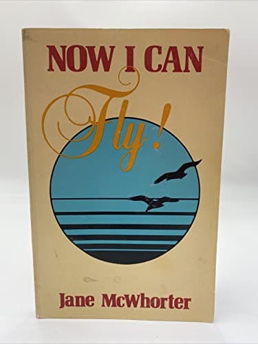 Book cover for Now I Can Fly! by McWhorter, Jane