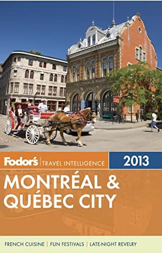 Book cover for Fodor's Montreal & Quebec City 2013 (Full-color Travel Guide) by Fodor's