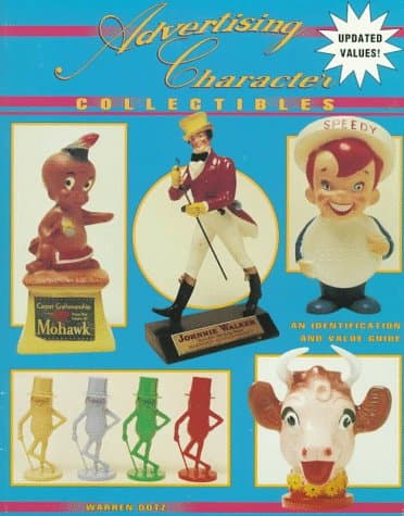 Book cover for Advertising Character Collectibles: An Identification & Value Guide by Dotz, Warren