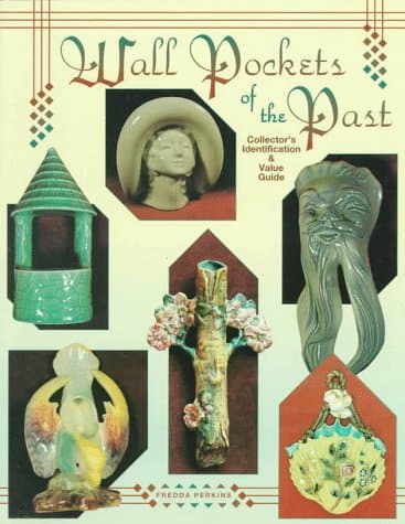 Book cover for Wall Pockets of the Past: Collector's Identification and Value Guide by Perkins, Fredda