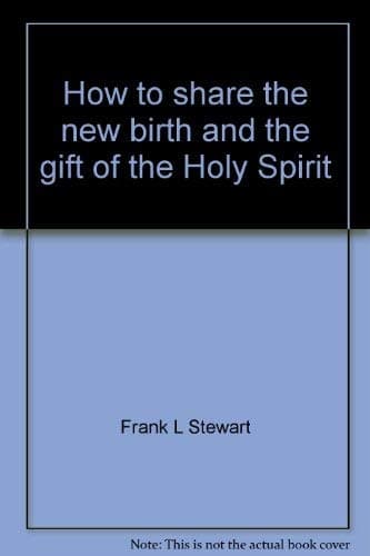 Book cover for How to share the new birth and the gift of the Holy Spirit by Stewart, Frank L