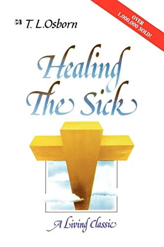Book cover for Healing the Sick: A Living Classic by Osborn, T.L.