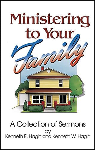 Book cover for Ministering To Your Family: A Collection of Sermons by Hagin, Kenneth E