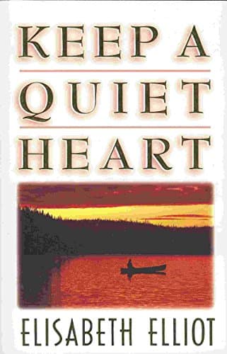 Book cover for Keep a Quiet Heart by Elliot, Elisabeth