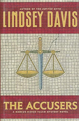 Book cover for The Accusers: A Marcus Didius Falco Mystery Novel by Davis, Lindsey