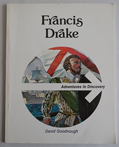 Book cover for Francis Drake (Adventures in Discovery) by Goodnough, David