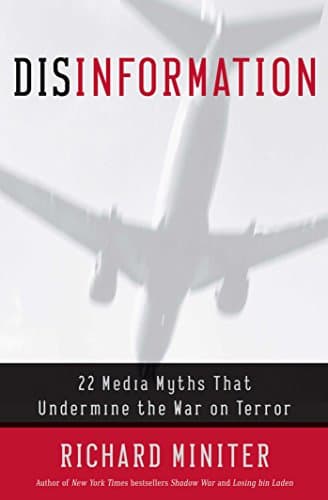 Book cover for Disinformation : 22 Media Myths That Undermine the War on Terror by Miniter, Richard