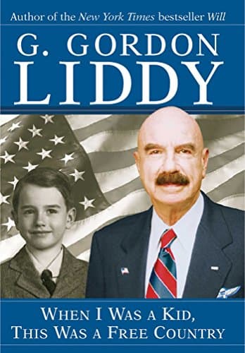 Book cover for When I Was a Kid, This Was a Free Country by Liddy, G. Gordon