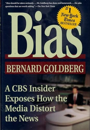 Book cover for Bias: A CBS Insider Exposes How the Media Distort the News by Bernard Goldberg