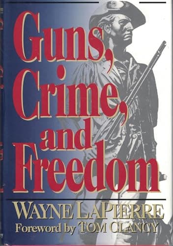 Book cover for Guns, Crime, and Freedom by Wayne R. LaPierre