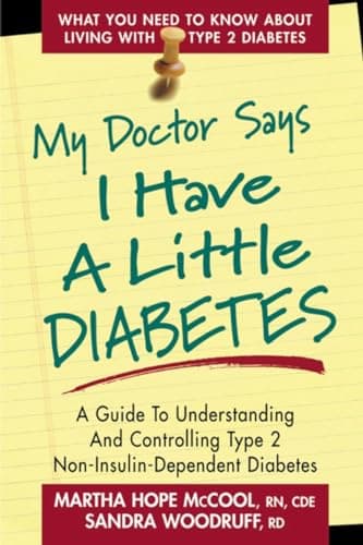 Book cover for My Doctor Says I Have a Little Diabetes: A Guide to Understanding and Controlling Type 2 Non-Insulin-Dependent Diabetes by McCool, Martha Hope