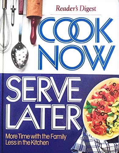 Book cover for Cook Now Serve Later by Editors of Reader's Digest