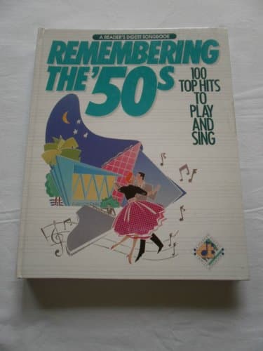 Book cover for Remembering The 50's: 100 Top Hits to Play and Sing (A Reader's Digest Songbook) by Editors of Reader's Digest