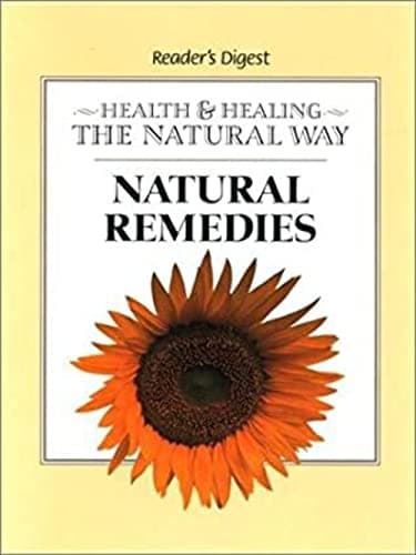 Book cover for Natural Remedies: Health & Healing the Natural Way by Editors of Reader's Digest
