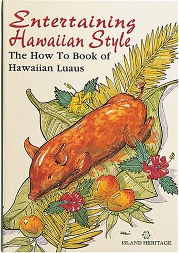 Book cover for Entertaining Hawaiian Style: The How to Book of Hawaiian Luaus by Patricia L. Fry